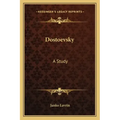 Dostoevsky: A Study