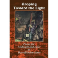 Groping Toward the Light: Poems for Midnight and After