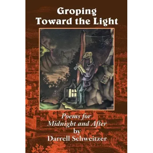 Groping Toward the Light: Poems for Midnight and After