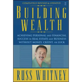 Building Wealth: Achieving Personal and Financial Success in Real Estate and Business Without Money, Credit, or Luck