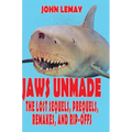 Jaws Unmade: The Lost Sequels, Prequels, Remakes, and Rip-Offs