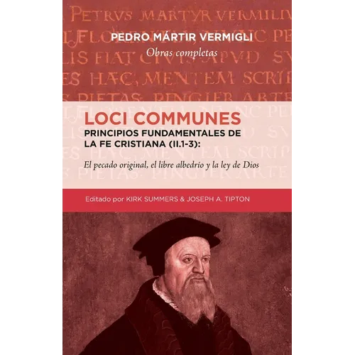 Loci Communes (II.1-3)- Principios fundamentales de la Fe Cristiana: El pecado original, el libre albedrio y la ley de Dios