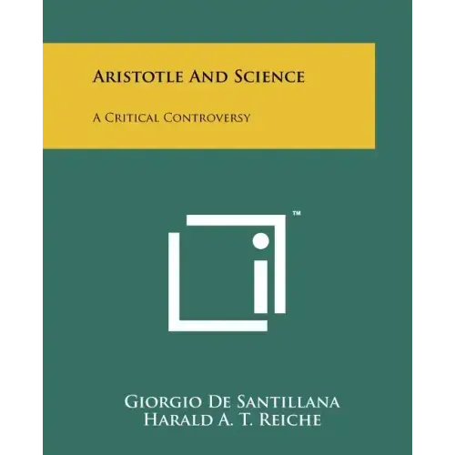 Aristotle And Science: A Critical Controversy