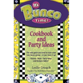 It's Bunco Time!: Cookbook and Party Ideas