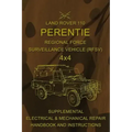 Land Rover 110 Perentie Regional Force Surveillance Vehicle (RFSV) 4x4: Supplemental Electrical & Mechanical Repair Handbook and Instructions