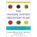 The Immune System Recovery Plan: A Doctor's 4-Step Program to Treat Autoimmune Disease