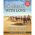 To Israel, With Love: A Journey of Discovery in History, Mystery, Travel, and Relationships, in Full Color and Large Print.