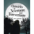 Chronicles of Nevermore and Forevermore