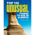 Top 150 Unusual Things to See in Alberta