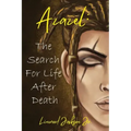 Azazel: The Search for Life After Death