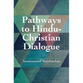 Pathways to Hindu-Christian Dialogue