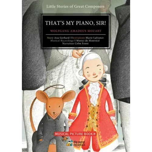 That's My Piano, Sir!: Wolfgang Amadeus Mozart