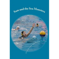 Sam and the Sea Monsters: A Water Polo Story