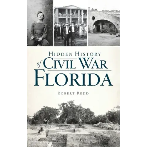 Hidden History of Civil War Florida
