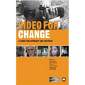 Video for Change: A Guide For Advocacy and Activism