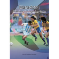 Maradona: In Review of a Legendary Game