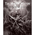 The Heroic Milton: Paradise Lost, Paradise Regained, Samson Agonistes