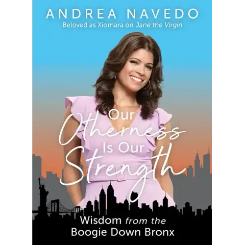 Our Otherness Is Our Strength: Wisdom from the Boogie Down Bronx