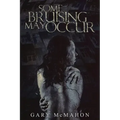 Some Bruising May Occur