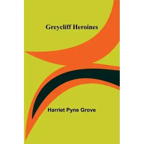 Greycliff Heroines