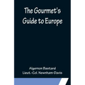 The Gourmet's Guide to Europe