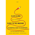 Close to the Machine: Technophilia and Its Discontents