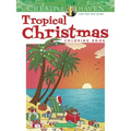 Creative Haven Tropical Christmas Coloring Book