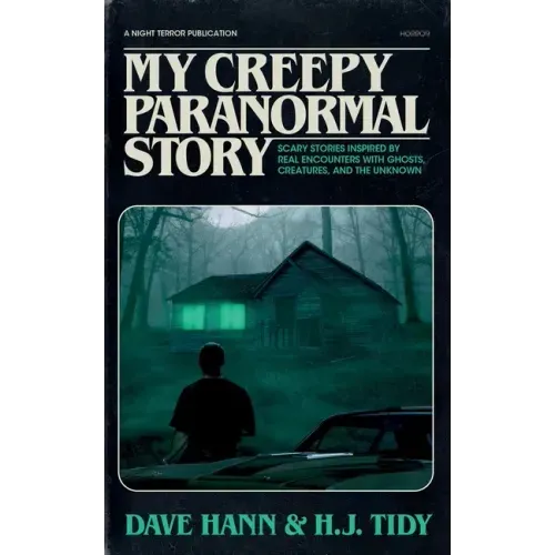 My Creepy Paranormal Story: Scary Stories Inspired by Real Encounters with Ghosts, Creatures, and the Unknown