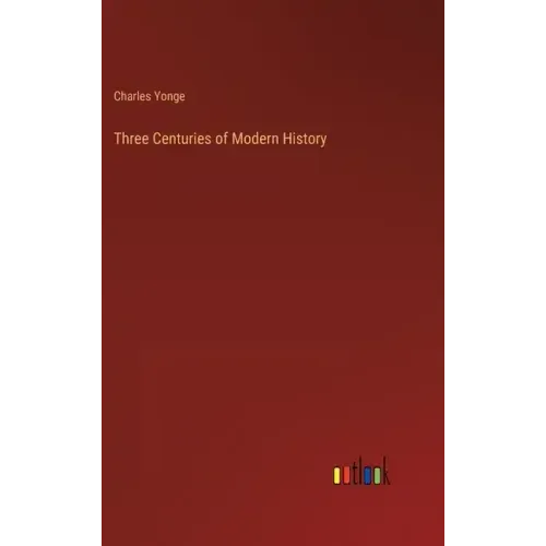Three Centuries of Modern History