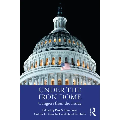 Under the Iron Dome: Congress from the Inside
