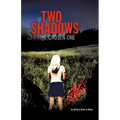 Two Shadows: The Chosen Onee