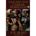 Marching With Caesar: Rebellion