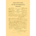 Natchitoches Church Marriages, 1818-1850: Translated Abstracts from the Registers of St. Francios Des Natchitoches Louisiana