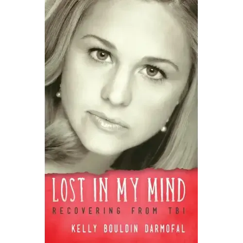 Lost in My Mind: Recovering From Traumatic Brain Injury (TBI)