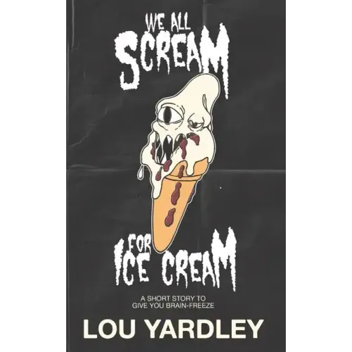 We All Scream for Ice Cream