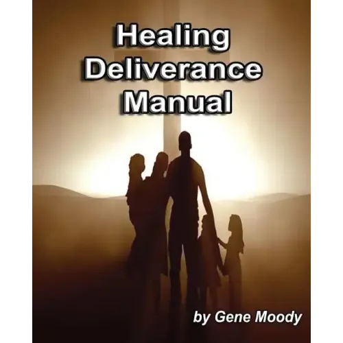 Healing Deliverance Manual