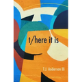 T/Here It Is