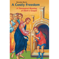 Costly Freedom: A Theological Reading of Mark's Gospel