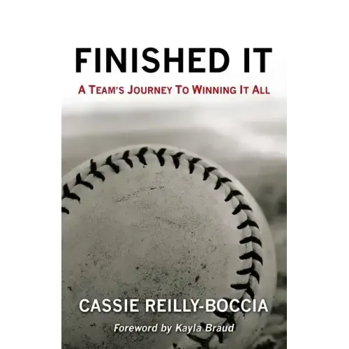 Finished It: A Team's Journey to Winning It All