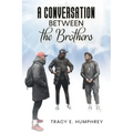 A Conversation Between The Brothers