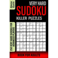 Very Hard Sudoku Killer Puzzles Book for Adults: 250 Very Hard Sudoku For Advanced Players