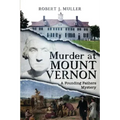 Murder at Mount Vernon: A Founding Fathers Mystery