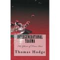 Intergenerational Trauma: The Ghosts of Times Past