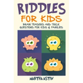 Riddles for Kids: Brain Teasers and Trick Questions for Kids and Families