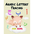 Arabic Letters Tracing For Kids: Arabic Alphabet activity workbook for kids ages 3-5 / Alif Baa Taa Tracing, Drawing, Writing and coloring Cute Arabic