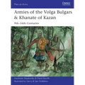 Armies of the Volga Bulgars & Khanate of Kazan: 9th-16th Centuries