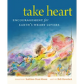 Take Heart: Encouragement for Earth's Weary Lovers