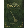 The Witch's Broom: The Craft, Lore & Magick of Broomsticks