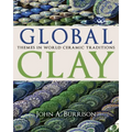 Global Clay: Themes in World Ceramic Traditions