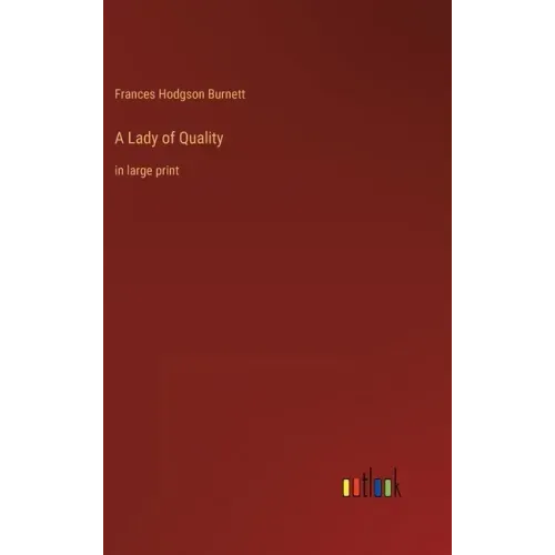 A Lady of Quality: in large print